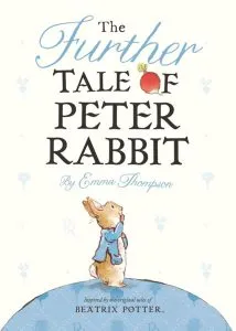 The Further Tale of Peter Rabbit de Emma Thompson