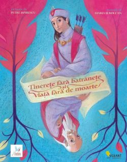 Tinereţe fără bătrâneţe şi viaţă fără de moarte
