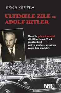 Ultimele zile cu Adolf Hitler de Erich Kempka