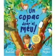 Un copac doar al meu! Toma invata sa imparta de Lucy Rowland