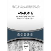 Anatomie pentru balneofiziokinetoterapie, educatie fizica si sport