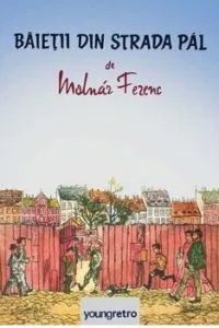 Baietii din strada Pal de Molnar Ferenc