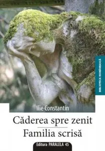 Caderea spre zenit. Familia scrisa de Ilie Constantin