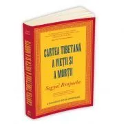 Cartea tibetana a vietii si a mortii de Sogyal Rinpoche