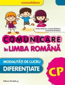 Comunicare in Limba Romana. Clasa pregatitoare, (editia a 2-a), 2016-2017 de Daniela Berechet