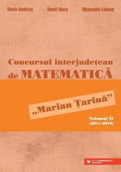 Concursul interjudețean de matematică „Marian Țarină” (Vol. 2)