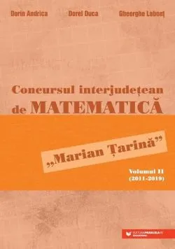 Concursul interjudețean de matematică „Marian Țarină” (Vol. 2)