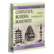 Confucius, Buddha si Mahomed de Theodor Martas