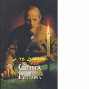 Crima si pedeapsa de Feodor Mihailovich Dostoevski
