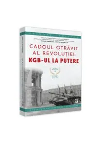 Crimele Revoluției - Cadoul Otrăvit al revoluției de Grigore Cartianu