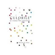 Culorile si viata lor secreta. Colectia savoir-vivre de Kassia St Clair