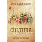Cultura in schimbare de David D Henderson