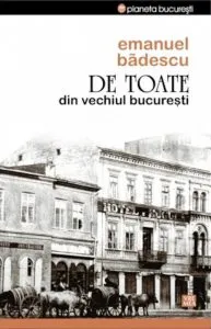 De toate din vechiul Bucuresti