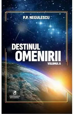 Destinul omenirii Vol.2 de P. P. Negulescu