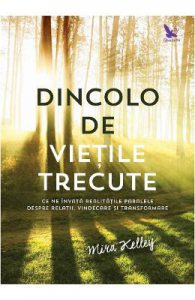 Dincolo de vietile trecute