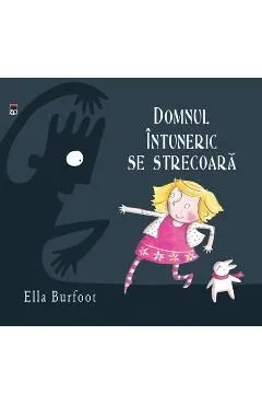 Domnul Intuneric se strecoara de Ella Burfoot