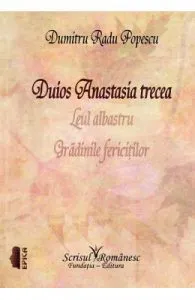 Duios Anastasia trecea de Dumitru Radu Popescu