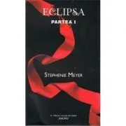 Eclipsa Partea 1. Amurg Volumul 3 de Stephenie Meyer