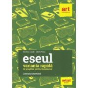 Eseul. Varianta rapida de pregatire pentru bacalaureat
