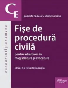 Fise de procedura civila pentru admiterea in magistratura si avocatura. Ed. a 4-a de Madalina Dinu