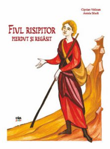 Fiul risipitor, pierdut si regasit