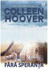 Hopeless. Fara speranta de Colleen Hoover