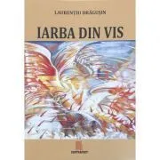 Iarba de vis de Laurentiu Dragu