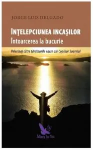 intelepciunea incasilor de Jorge Luis Delgado