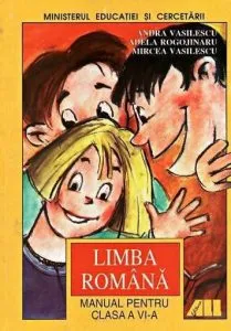 Limba si literatura romana. Manual pentru clasa a VI-a de Andra Vasilescu