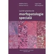 Lucrari practice de morfopatologie speciala de Eugen Radu