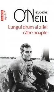 Lungul drum al zilei catre noapte de Eugene O'Neill