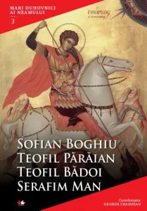 Mari duhovnici ai neamului. Vol. 3 de Sofian Boghiu