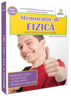 Memorator de fizica. Clasa a VIII-a de Gabriela Mihalache