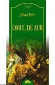 Omul de aur de Jokai Mor