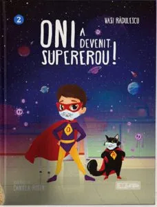 Oni a devenit supererou! de Vasi Radulescu