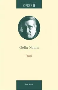 Opere II. Proza de Gellu Naum