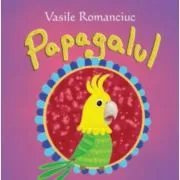Papagalul de Vasile Romanciuc