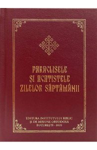 Paraclisele si acatistele zilelor saptamanii