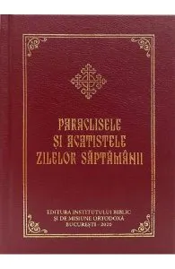 Paraclisele si acatistele zilelor saptamanii