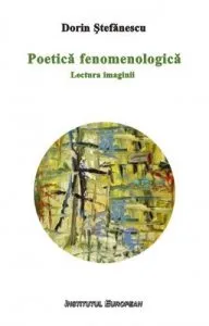 Poetica fenomenologica de Dorin Stefanescu