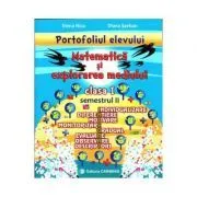 PORTOFOLIUL ELEVULUI. Matematica si Explorarea mediului clasa 1 semestrul 2 de Elena Nica