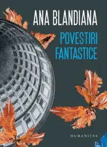 Povestiri fantastice de Ana Blandiana