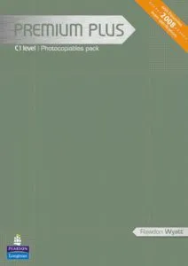Premium Plus C1 Level Photocopiables Pack de Rawdon Wyatt