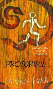 Proscrisul, Cronici din Tinuturi Intunecate, Vol. 4 de Michelle Paver