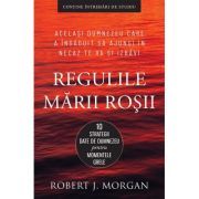 Regulile Marii Rosii. 10 strategii date de Dumnezeu pentru momentele grele