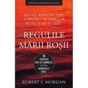 Regulile Marii Rosii. 10 strategii date de Dumnezeu pentru momentele grele de Robert J. Morgan