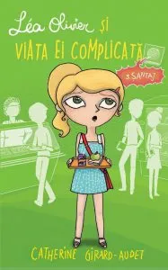 Santaj, Lea Olivier si viata ei complicata, Vol. 3 de Catherine Girard-Audet
