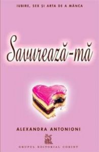 Savureaza-ma. Iubire, sex si arta de a manca