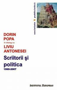 Scriitorii si politica. 1990-2007