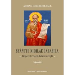 Sfantul Nicolae Cabasila volumul 2. Reperele vietii duhovnicesti